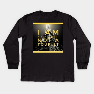 I am a traveller, not a tourist Kids Long Sleeve T-Shirt